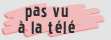 pas vu tv pas vu tv